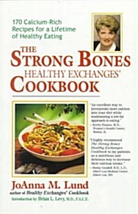 The Strong Bones Healthy Exchanges Cookbook (Paperback)