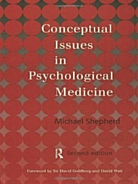 Conceptual Issues in Psychological Medicine (Paperback, 2 ed)