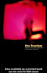 Sex Tourism : Marginal People and Liminalities (Paperback)