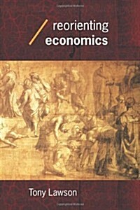 Reorienting Economics (Paperback)