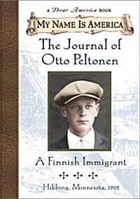 The Journal of Otto Peltonen a Finnish Immigrant (Hardcover)