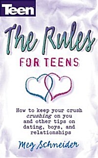 The Rules: How To Keep Your Crush Crushing On You And Other Tips... (Teen Magazine) (Paperback)