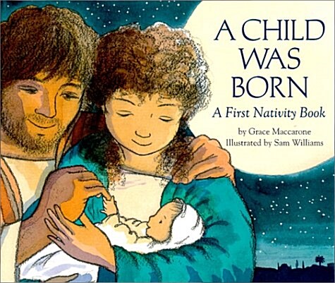 A Child Was Born (School & Library)