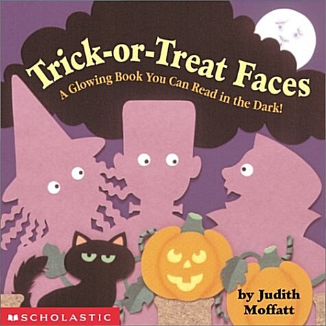 Trick-Or-Treat Faces: A Glowing Book You Can Read in the Dark! (Hardcover)