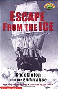 [중고] Escape from the Ice: Shackleton and the Endurance (Hello Reader! Level 4) (Paperback)