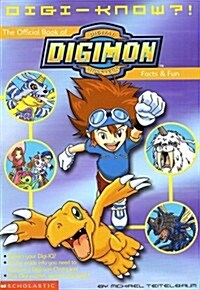 Digi-Know?!: The Official Book of Digimon Facts, Trivia, and Fun (Digimon (Scholastic Paperback)) (Mass Market Paperback)