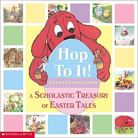 [중고] Hop To It! A Scholastic Easter Treasury: A Scholastic Treasury of Easter Tales (Hardcover, 1St Edition)