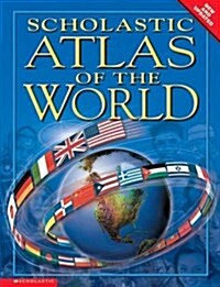 Scholastic Atlas Of The World (Hardcover, Updated)