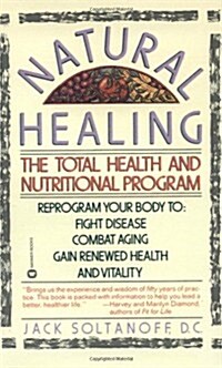 Natural Healing: The Total Health and Nutritional Program (Paperback)
