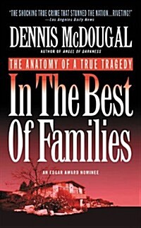 In the Best of Families: The Anatomy of a True Tragedy (Paperback)