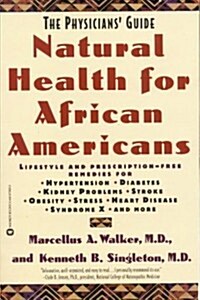 Natural Health for African Americans: The Physicians Guide (Paperback)