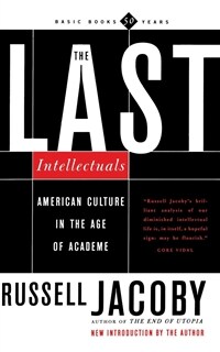 The Last Intellectuals: American Culture in the Age of Academe (Paperback) - 『마지막 지식인』원서