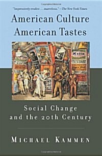 American Culture, American Tastes: Social Change and the 20th Century (Paperback)