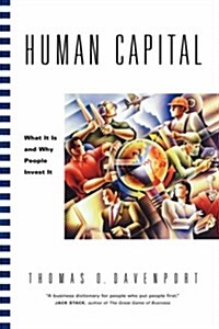 Human Capital: What It Is and Why People Invest It (Paperback)