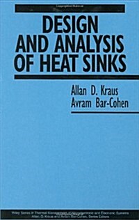 Design and Analysis of Heat Sinks (Hardcover, 1st)