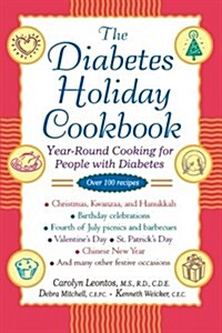 The Diabetes Holiday Cookbook: Year-Round Cooking for People with Diabetes (Paperback)