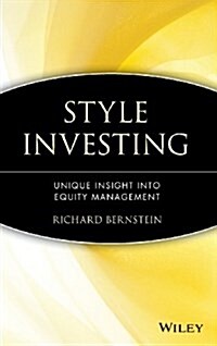 Style Investing: Unique Insight Into Equity Management (Hardcover)