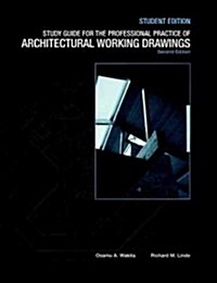 Study Guide to Accompany the Professional Practice of Architectural Working Drawings, 2e Student Edition (Paperback, 2, Student)