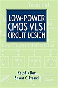 Low-Power CMOS VLSI Circuit Design (Hardcover)