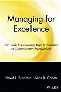 Managing for Excellence: The Guide to Developing High Performance in Contemporary Organizations (Paperback, Revised)