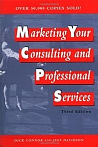 Marketing Your Consulting and Professional Services (Hardcover, 3, Revised)