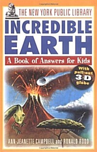 The New York Public Library Incredible Earth: A Book of Answers for Kids (Paperback)