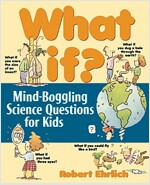 What If: Mind-Boggling Science Questions for Kids (Paperback)
