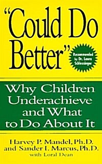 Could Do Better: Why Children Underachieve and What to Do about It (Paperback, Revised)