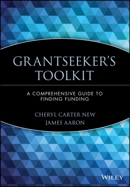 Grantseekers Toolkit: A Comprehensive Guide to Finding Funding (Paperback)