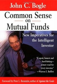 Common sense on mutual funds : new imperatives for the intelligent investor