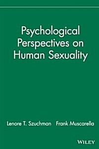 Psychological Perspectives on Human Sexuality (Hardcover)