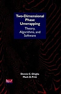 Two-Dimensional Phase Unwrapping: Theory, Algorithms, and Software (Hardcover)