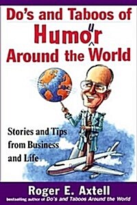 Dos and Taboos of Humor Around the World: Stories and Tips from Business and Life (Paperback)