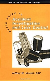 Basic Guide to Accident Investigation and Loss Control (Hardcover)