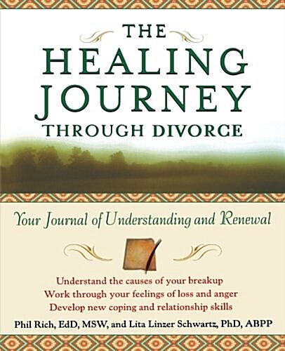 The Healing Journey Through Divorce: Your Journal of Understanding and Renewal (Paperback)