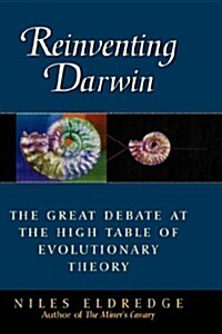 Reinventing Darwin: The Great Debate at the High Table of Evolutionary Theory (Hardcover)