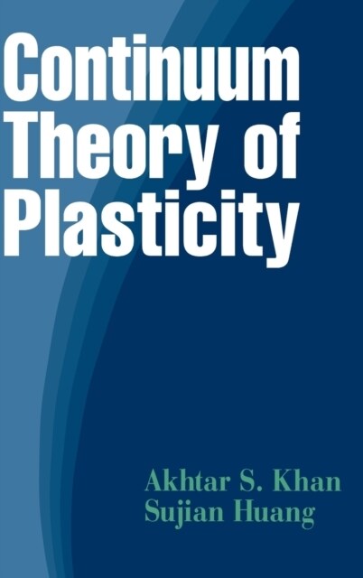 Continuum Theory of Plasticity (Hardcover)