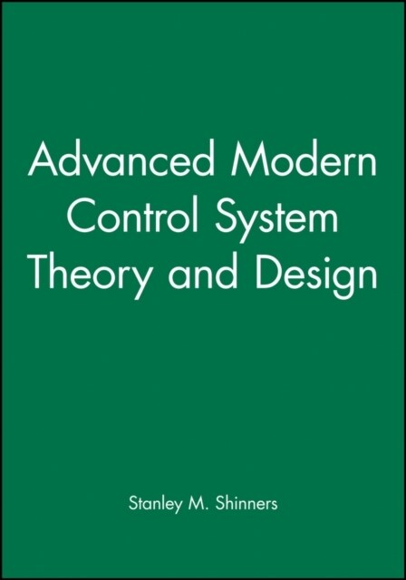 Advanced Modern Control System Theory and Design (Hardcover)