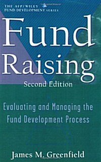 Fund Raising: Evaluating and Managing the Fund Development Process (Afp / Wiley Fund Development Series) (Hardcover, 2)