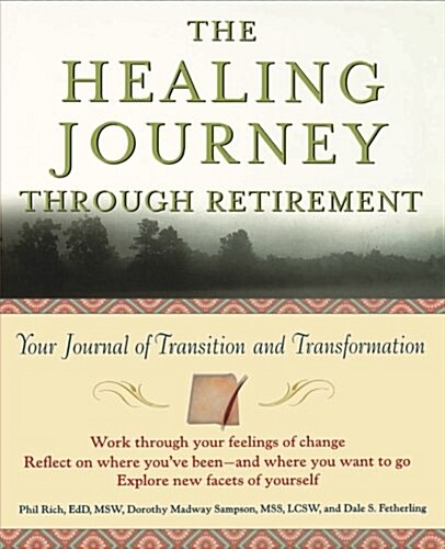 The Healing Journey Through Retirement: Your Journal of Transition and Transformation (Paperback)