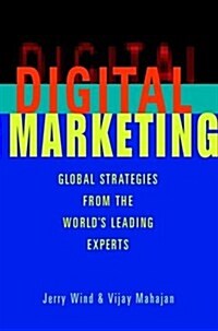 Digital Marketing: Global Strategies from the Worlds Leading Experts (Paperback, 1st)