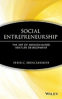 Social Entrepreneurship: The Art of Mission-Based Venture Development (Hardcover)