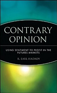 Contrary Opinion: Using Sentiment to Profit in the Futures Markets (Hardcover)