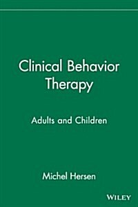 Clinical Behavior Therapy: Adults and Children (Hardcover)