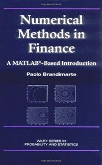 Numerical methods in finance : a MATLAB-based introduction