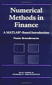 Numerical Methods in Finance: A MATLAB-Based Introduction (Hardcover, 1st)