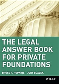 The Legal Answer Book for Private Foundations (Paperback)