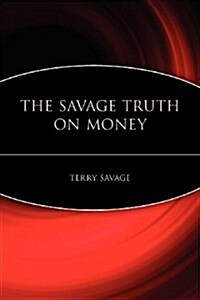 The Savage Truth On Money (Paperback, 1st)