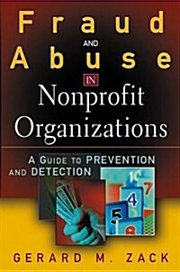 Fraud and Abuse in Nonprofit Organizations: A Guide to Prevention and Detection (Hardcover)
