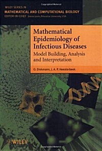 Mathematical Epidemiology of Infectious Diseases (Paperback)